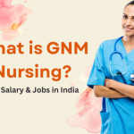 What is GNM Nursing Scope, Salary & Jobs in India