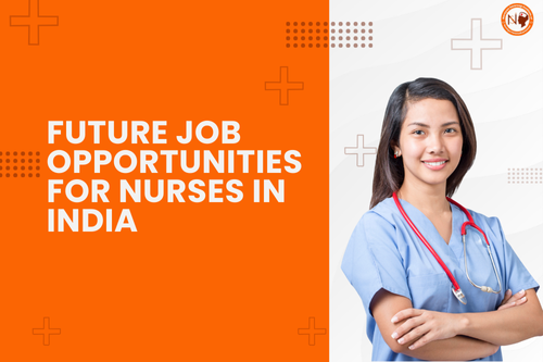 Future Job Opportunities for Nurses in India