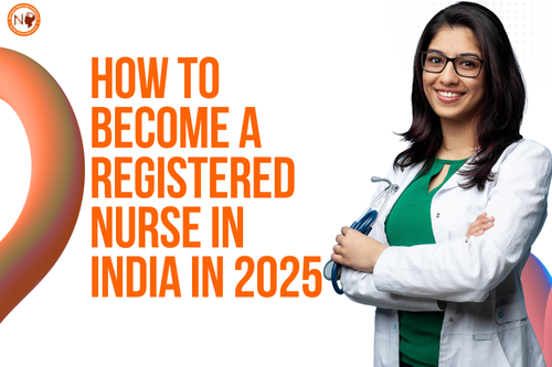 How to Become a Registered Nurse in India in 2025