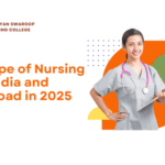 Scope of Nursing in India and Abroad in 2025