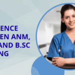 Difference Between ANM, GNM, and B.Sc Nursing