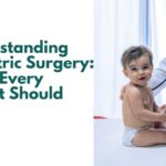 Understanding Pediatric Surgery: What Every Parent Should Know