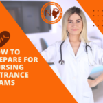 How to Prepare for Nursing Entrance Exams