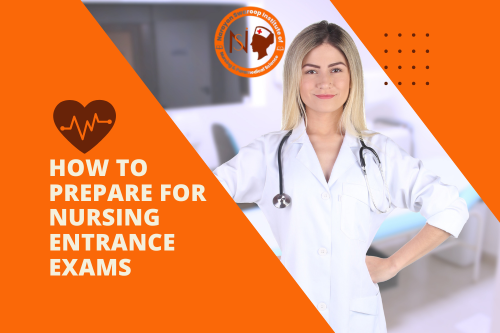 How to Prepare for Nursing Entrance Exams