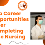 Top Career Opportunities After Completing B.Sc Nursing
