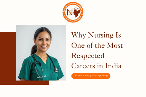 Why Nursing Is One of the Most Respected Careers in India