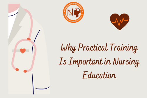 Why Practical Training Is Important in Nursing Education