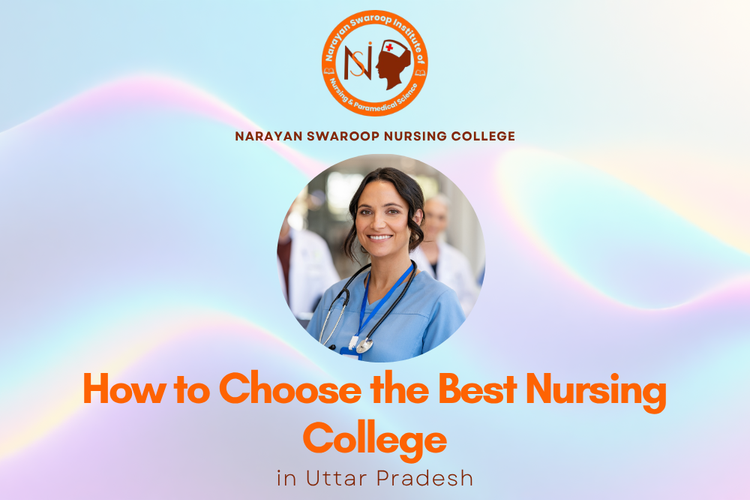 How to Choose the Best Nursing College in Uttar Pradesh