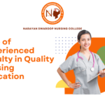 Role of Experienced Faculty in Quality Nursing Education