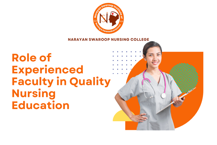 Role of Experienced Faculty in Quality Nursing Education