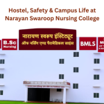 Hostel, Safety & Campus Life at Narayan Swaroop Nursing College