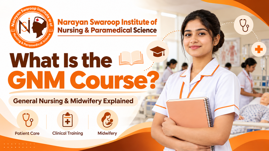 GNM Course in Prayagraj – General Nursing and Midwifery course explained with patient care, clinical training and midwifery
